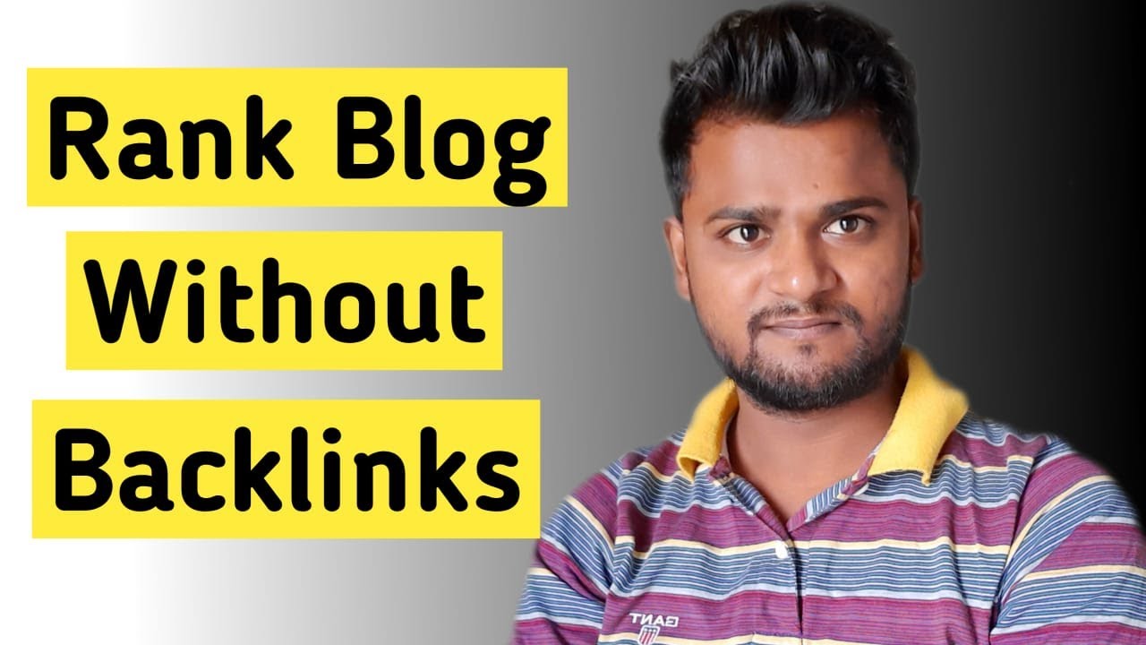 How To Rank Blog/Website Without Backlinks | Rank Blog on Google ...