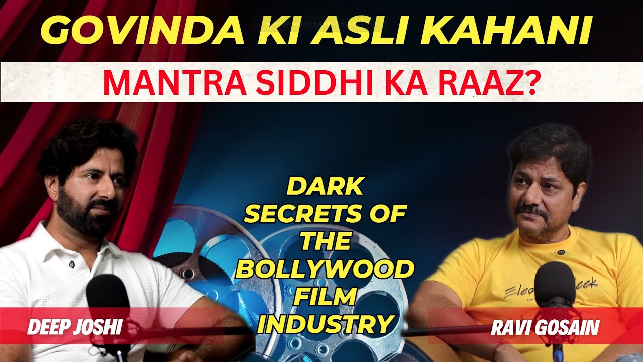 Ravi Gossain ne batayi Govinda Ki Asli Kahani,  Dark Secrets Of The Bollywood Film Industry