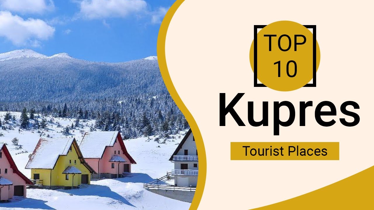 Top 10 Best Tourist Places to Visit in Kupres | Bosnia - English