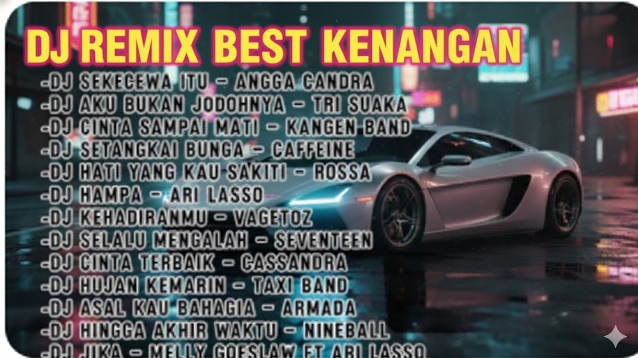 DJ TIKTOK TERBARU VIRAL - KUMPULAN LAGU NOSTALGIA GALAU