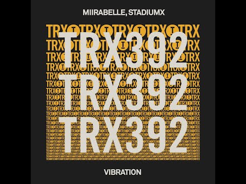 miirabelle, Stadiumx - Vibration (Extended Mix)