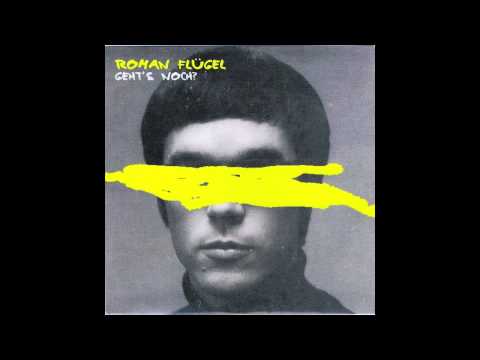 Roman Flugel - Geht's Noch?