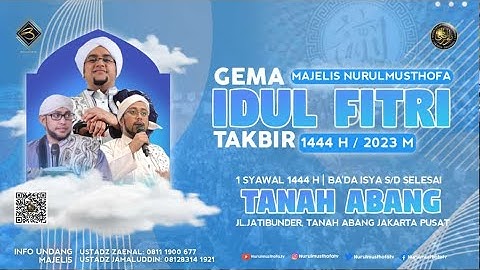 🔴 LIVE | Gema Takbir Idul Fitri 1444 | 21-04-2023 | Jl, Jati Bunder Ps, Tanah Abang Jakarta Pusat B