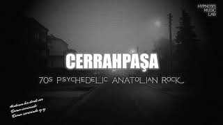 Cerrahpaşa 70S Psychedelic Anatolian Rock
