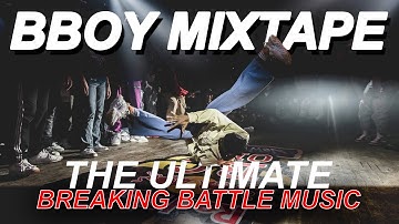 The Ultimate B-Boy Mixtape 2025 | Soundtrack of the World’s Biggest Breaking Battles