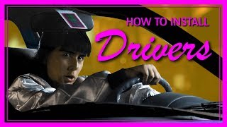 How to Install Drivers