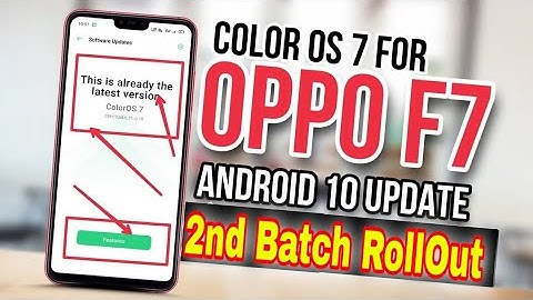 Oppo F7/F7 128GG ColorOS 7.1 and Android 10 2nd Batch update Delayed | Oppo ColorOS 7 Update |
