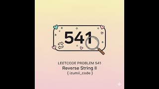 LeetCode 541  | Reverse String II Explained from Scratch | C++