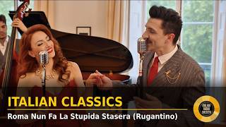 Roma nun fa' la stupida stasera | Italian Classic from Rugantino | Official Video