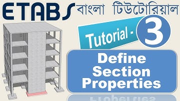 3. How to Define Section Properties in ETABS|Defining Column,Beam,Slab,Shear Wall Sections  in ETABS