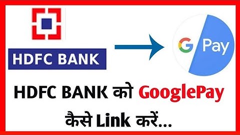 HDFC Bank ko google pay se kaise add kare ||  googlepay ko hdfc bank se kaise link kare [Hindi 2021]
