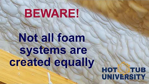 Two Types Of Full Foam in Hot Tubs - BEWARE!