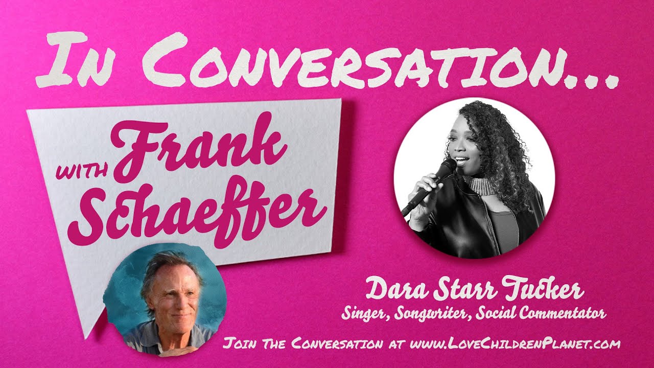 In Conversation… with Frank Schaeffer • Dara Starr Tucker