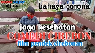 JAGA KESEHATAN /film pendek (komedi cirebonan)
