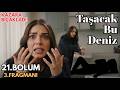 Taşacak Bu Deniz 21. Bölüm 3. Fragmanı | Esme Kontrolü Kaybetti! Hicran'ı Kazara Bıçakladı! 😱🔪