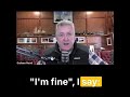 When I ask a friend of mine how he's going, and he says...