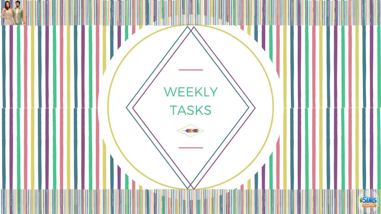the sims freeplay weekly tasks 1 weekly tasks