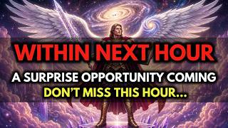 🔴 ONLY 1 HOUR LEFT — ARCHANGEL MICHAEL SAYS: THIS WILL HAPPEN IN EXACTLY 1 HOUR! SOMEONE WILL GIVE..