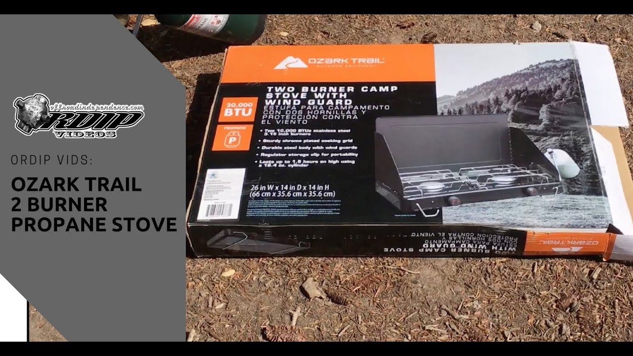 ORDIP Vids CampingOverlanding Ozark Trail 2 Burner Propane Camp