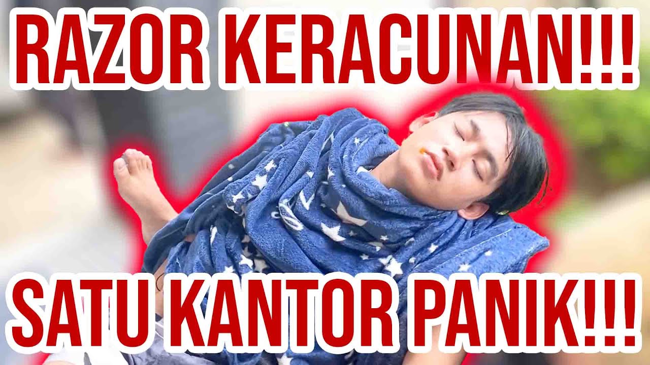 RAZOR PRANK KERACUNAN!!! HEBOH SATU KANTOR KETETERAN!!!