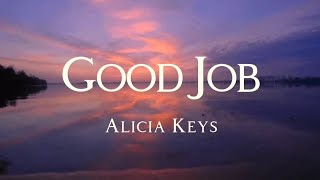 "Good Job" by Alicia Keys (Lyrics)