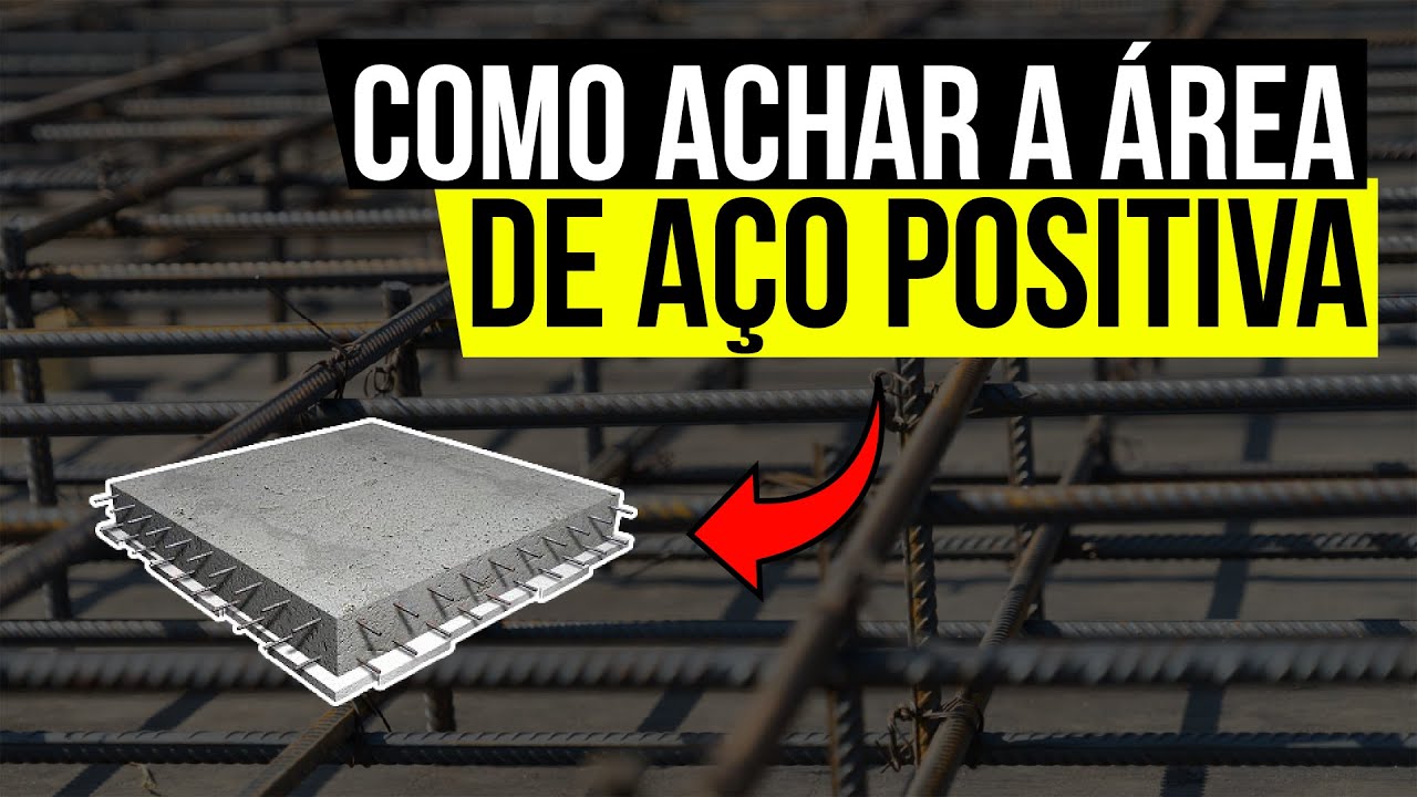 COMO CALCULAR A ÁREA DE AÇO POSITIVA DAS LAJES - (LAJE MACIÇA 