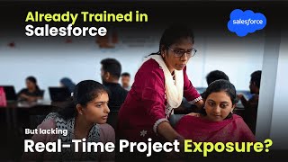 Salesforce Real-Time Projects for Experience | Interview Assistance | Job Referrals