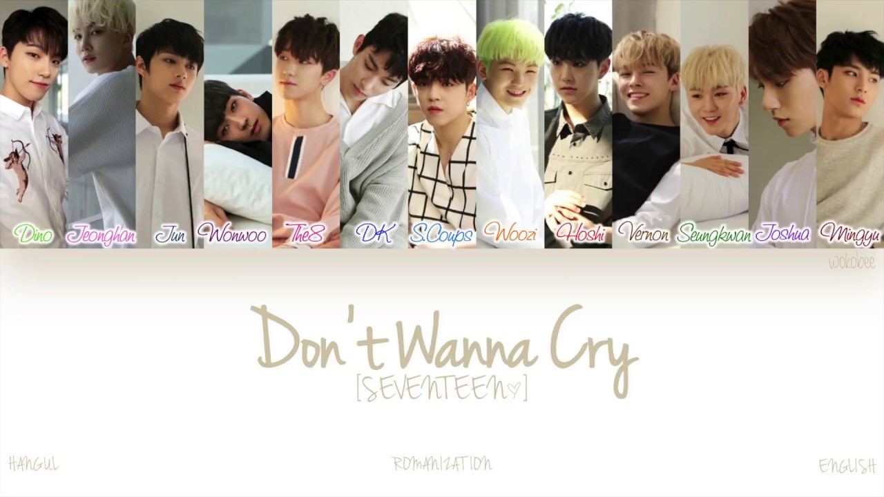 [HAN|ROM|ENG] SEVENTEEN (세븐틴) - Don't Wanna Cry (울고 싶지 않아) (Color Coded ...