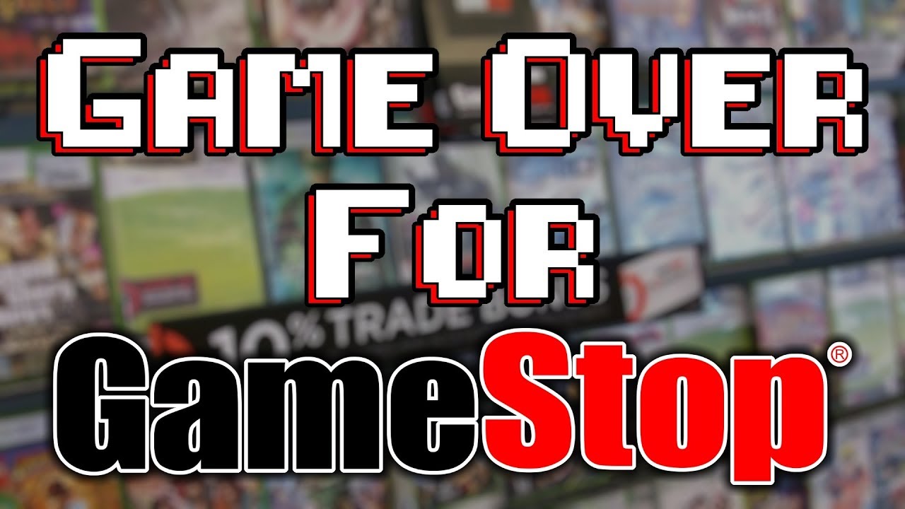 Its Game Over For GameStop! Bankruptcy Is Coming Soon! - YouTube