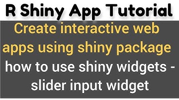 R Shiny app tutorial # 5 - how to use shiny widgets - sliderInput shiny widget