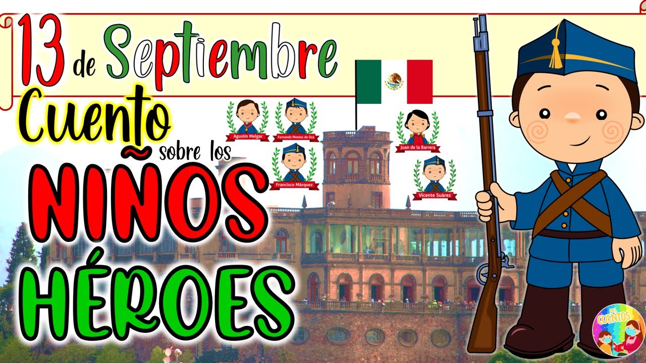 🌟LOS NIÑOS HÉROES🇲🇽Historia animada✨Cuento infantil#mespatrio - thptnganamst.edu.vn