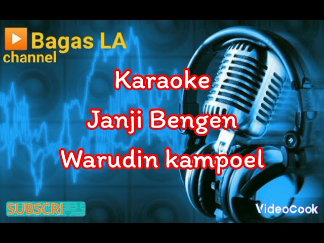 Janji bengen_warudin kampoel_karaoke class=