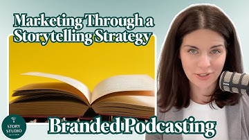Why Branded Podcasts Are the Ultimate Marketing Tool | Story Studio Network