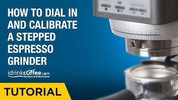 iDrinkCoffee.com Tutorial - How to Dial in and Calibrate a Stepped Espresso Grinder