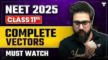Complete Vector in One Shot | NEET 2025/2026 | Achiever’s Batch | Yawar Manzoor