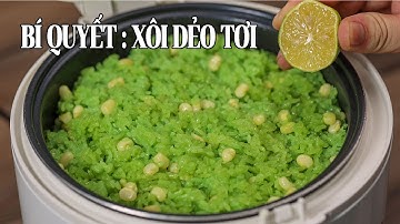 Chỉ cần thêm thứ này Xôi Lá Dứa dẻo tơi từng hạt không ngờ