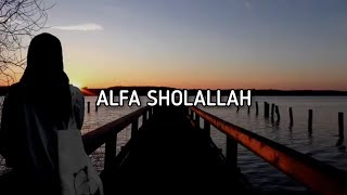 SHOLAWAT ALFA SHOLALLAH LIRIK DAN ARTINYA