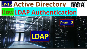 Active Directory LDAP Authentication  | EP - 16  | Part-2