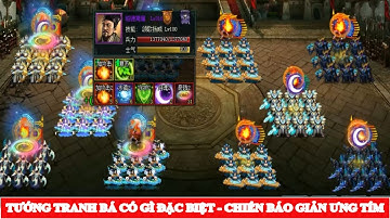 TƯỚNG TRANH BÁ CÓ GÌ ĐẶC BIỆT - CHIẾN BÁO GIẢN ƯNG TÍM