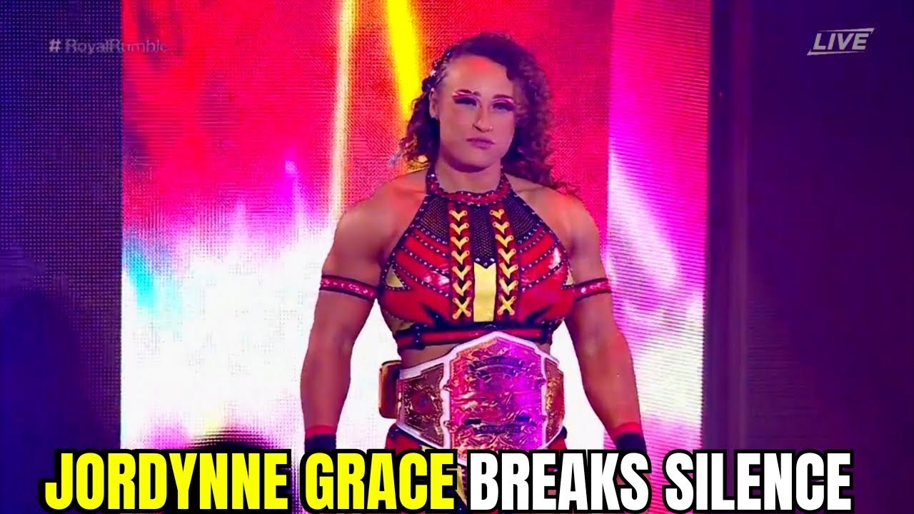 JORDYNNE GRACE BREAKS SILENCE AFTER 2024 WWE ROYAL RUMBLE DEBUT WWE
