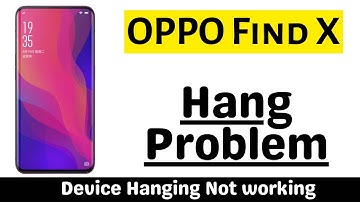Oppo hang problem /how to fix hang problem Oppo /Oppo Find X hang problem solve / 2023