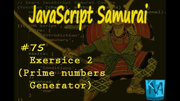 [Arabic] JavaScript Samurai #75- Exercise 2 (Prime numbers Generator) - جافاسكربت ساموراي - تدريب 2