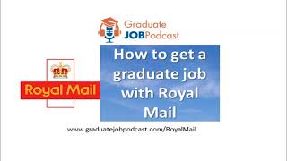 How to get a graduate job with Royal Mail - Graduate Job Podcast 68