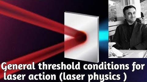 General threshold condition for laser action (laser physics)