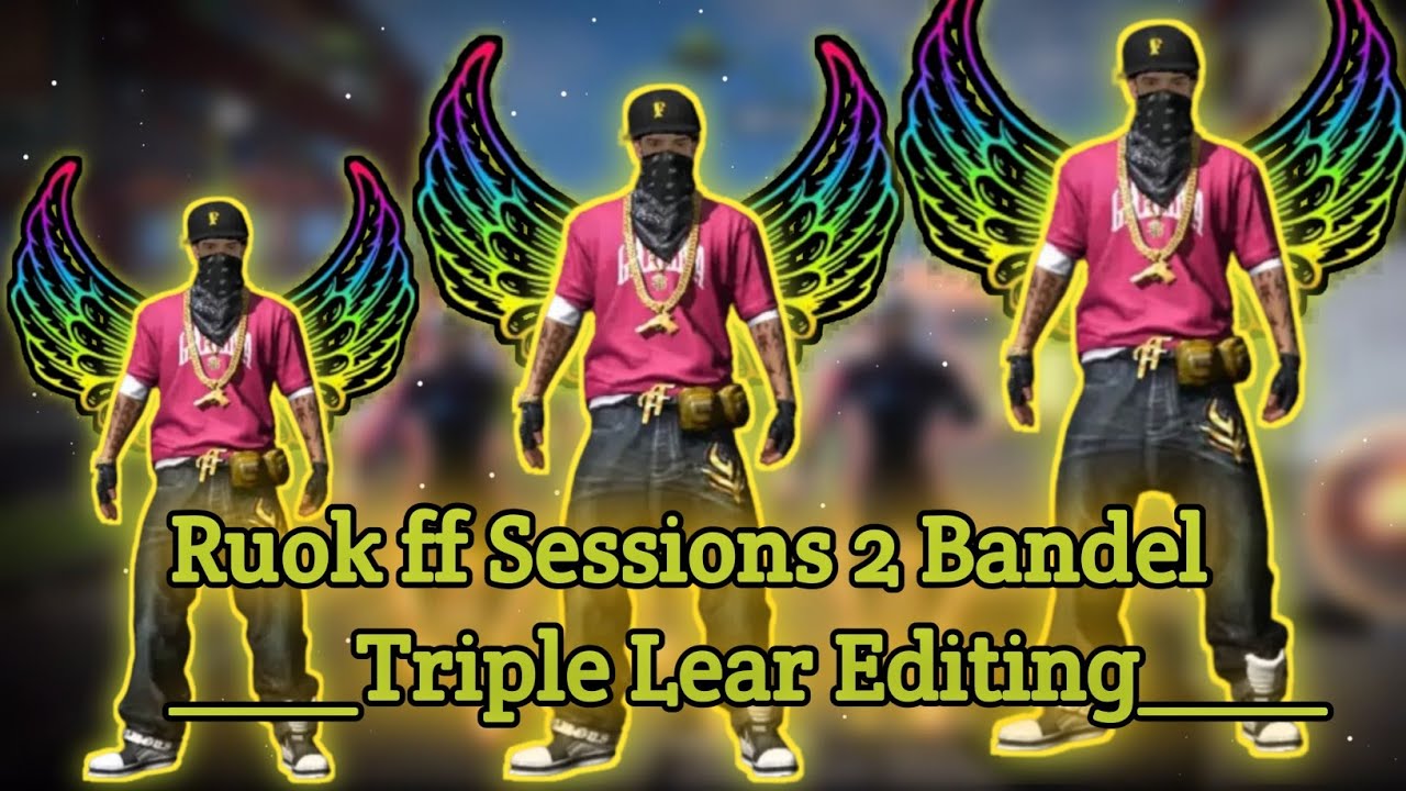 Ruok ff Make character triple Lear Editing freefire Monteg Video