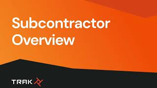 Subcontractor Overview | Trak