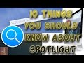 10 Things You Should Know About Spotlight