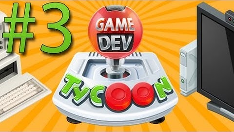 Game Dev Tycoon [3] : In business