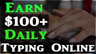 Make Money By Typing: $100 To $500 Per Day Writing From Home