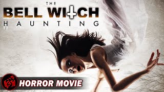 THE BELL WITCH HAUNTING